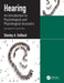 Hearing: An Introduction to Psychological and Physiological Acoustics by Stanley A. Gelfand