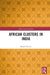 African Clusters in India by Koyal Verma