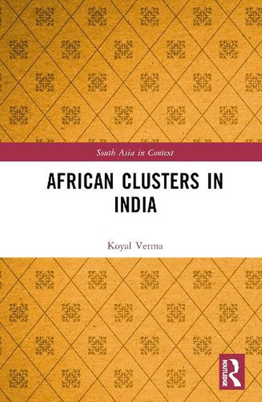 African Clusters in India  by Koyal Verma