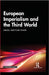 European Imperialism and the Third World by Abdul Qayyum Khan
