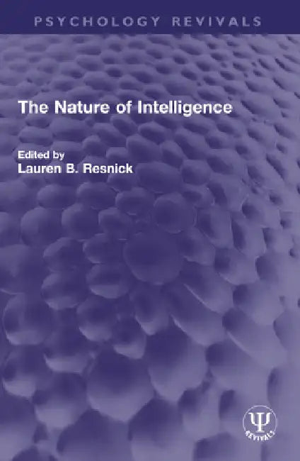 The Nature of Intelligence by Lauren B. Resnick