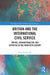 Britain and the International Civil Service: Empire, Internationalism, and Expertise in the Twentieth Century by Amy Limoncelli