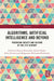 Algorithms, Artificial Intelligence and Beyond: Theorising Society and Culture of the 21st Century by Dariusz Brzeziński, Kamil Filipek, Kuba Piwowar
