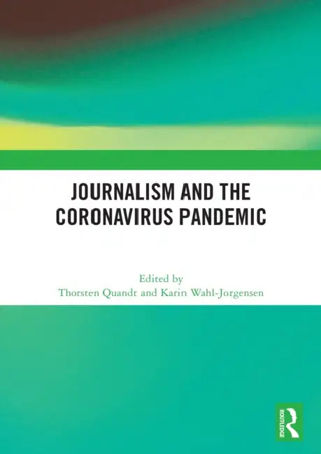 Journalism and the Coronavirus Pandemic by Thorsten Quandt