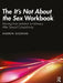 The It's Not about the Sex Workbook: Moving from Isolation to Intimacy After Sexual Compulsivity by Andrew Susskind