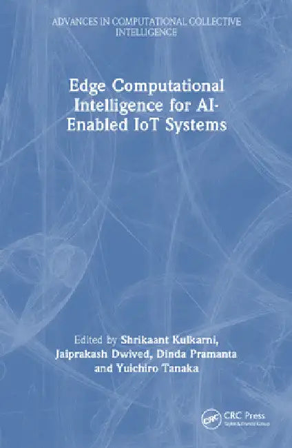 Edge Computational Intelligence for AI-Enabled IoT Systems by Shrikaant Kulkarni