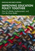 Improving Education Policy Together: How It's Made, Implemented, and Can Be Done Better by Nansi Ellis