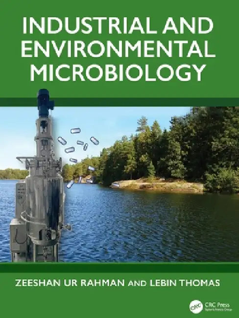 Industrial and Environmental Microbiology by Zeeshan Ur Rahman, Lebin Thomas