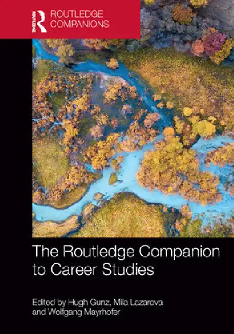 The Routledge Companion to Career Studies by Hugh Gunz