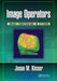 Image Operators: Image Processing in Python by Jason M. Kinser