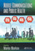 Mobile Communications and Public Health by Marko Markov