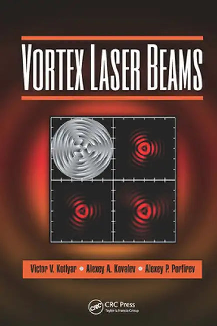 Vortex Laser Beams by Victor V. Kotlyar
