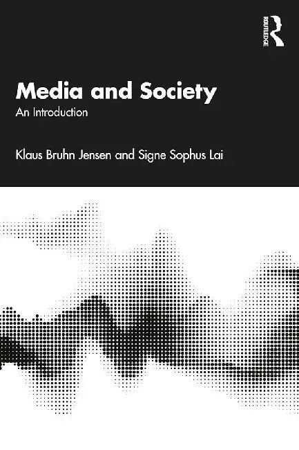 Media and Society by Jensen/Klaus Bruhn by Jensen, Klaus Bruhn