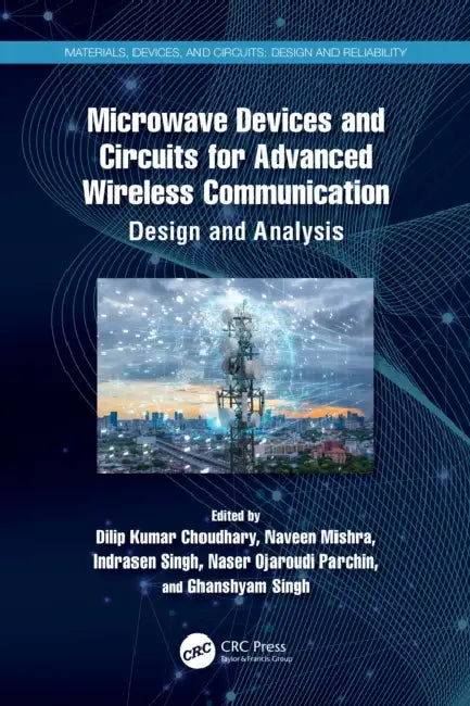 Microwave Devices and Circuits for Advanced Wireless Communication by Dilip Kumar Choudhary