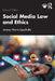 Social Media Law and Ethics by Jeremy Harris Lipschultz