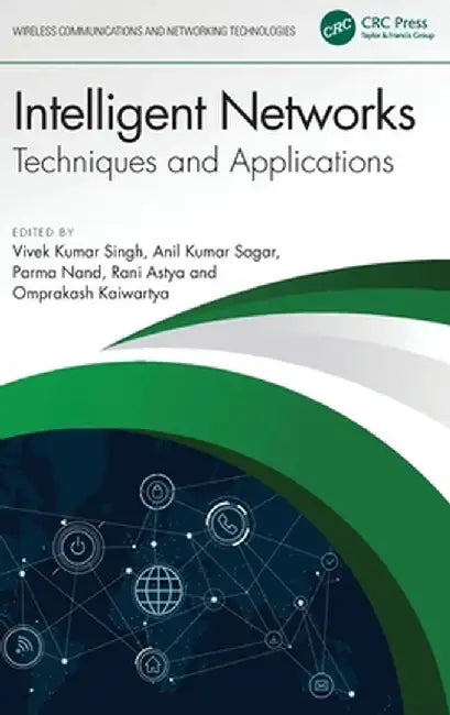 Intelligent Networks: Techniques, and Applications by Vivek Kumar Singh