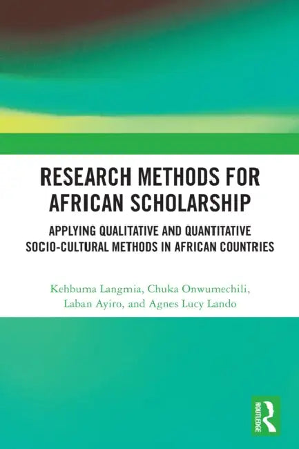 Research Methods for African Scholarship by Kehbuma Langmia