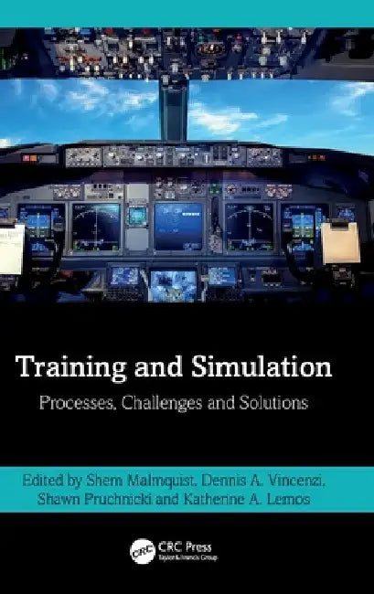 Training and Simulation: Processes, Challenges and Solutions by Shem Malmquist