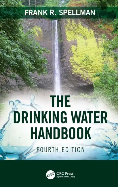 The Drinking Water Handbook by Frank R. Spellman