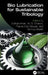 Bio Lubrication for Sustainable Tribology by Zulfiqar Khan, M. S. Charoo, Pranav Dev Srivyas