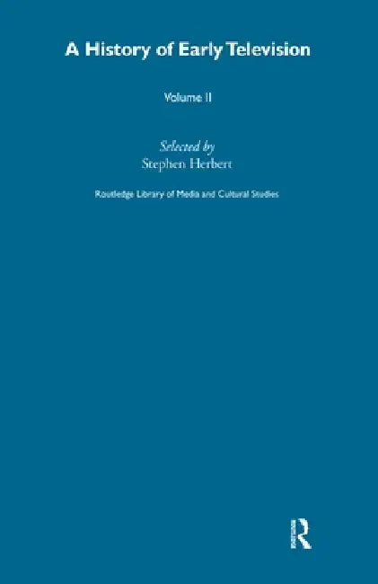 A History of Early Television Vol 2 by Stephen Herbert
