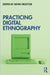 Practicing Digital Ethnography by Devin Proctor