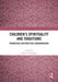 Children's Spirituality and Traditions: Theoretical and Practical Considerations by Elaine Champagne