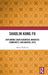 Shaolin Kung Fu: Exploring Chan Buddhism, Monastic Community, and Martial Arts by Marta Neskovic