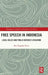 Free Speech in Indonesia: Legal Issues and Public Interest Litigation by Eka Nugraha Putra