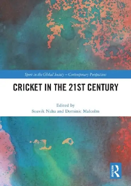 Cricket in the 21st Century by Souvik Naha