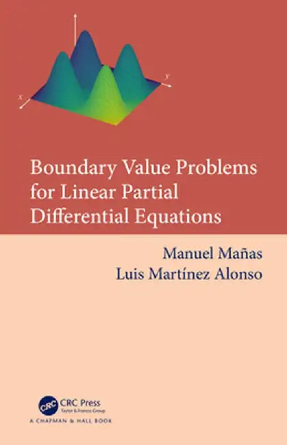 Boundary Value Problems for Linear Partial Differential Equations by Manuel Mañas