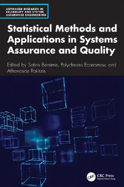 Statistical Methods and Applications in Systems Assurance and Quality by Sotiris Bersimis