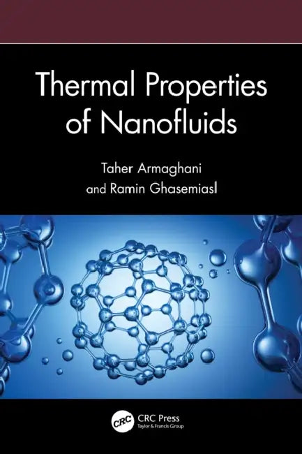 Thermal Properties of Nanofluids by Taher Armaghani