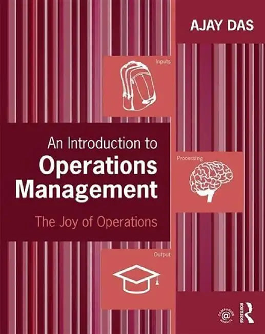 An Introduction to Operations Management by Ajay Das