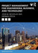 Project Management for Engineering, Business, and Technology by John M. Nicholas