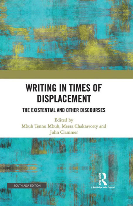 Writing in Times of Displacement: the Existential and other Discourses