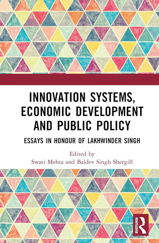 Innovation Systems Economic Development and Public Policy: Sustainable Options From Emerging Economies by Swati Mehta, Baldev Singh Shergill