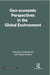 Geo-economic Perspectives in the Global Environment by Faisal Ahmed, Arbuda Sharma