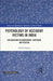 Psychology of Accident Victims in India: Explorations in Empodiment, Suffering and Healing by Deepika Sharma