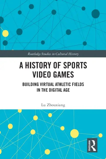 A History of Sports Video Games by Lu Zhouxiang