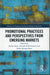 Promotional Practices and Perspectives from Emerging Markets: Advances in Emerging Markets and Business Operations by Sudhir Rana, Avinash K Shrivastava, Sachin Kumar Raut