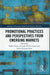 Promotional Practices and Perspectives from Emerging Markets: Advances in Emerging Markets and Business Operations by Sudhir Rana, Avinash K Shrivastava, Sachin Kumar Raut