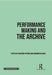 Performance Making and the Archive  by Ashutosh Potdar, Sharmistha Saha