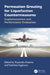 Permeation Grouting for Liquefaction Countermeasures: Implementation and Performance Evaluation by Kiyonobu Kasama