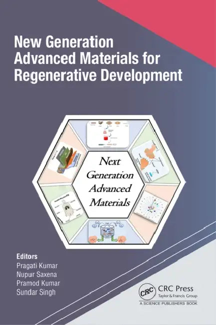 New Generation Advanced Materials for Regenerative Development by Pragati Kumar, Nupur Saxena, Pramod Kumar
