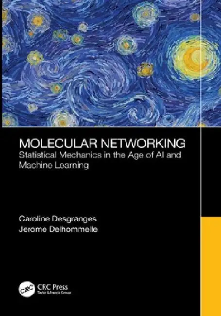 Molecular Networking: Statistical Mechanics in the Age of AI and Machine Learning by Caroline Desgranges