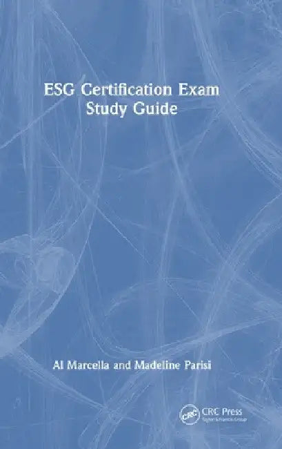 Esg Certification Exam Study Guide by Al Marcella