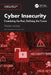 Cyber Insecurity: Examining the Past, Defining the Future by Vladas Leonas