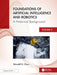 Foundations of Artificial Intelligence and Robotics: Volume 2 a Historical Background by Wendell H. Chun