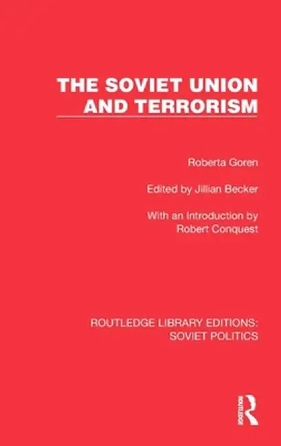 The Soviet Union and Terrorism by Roberta Goren